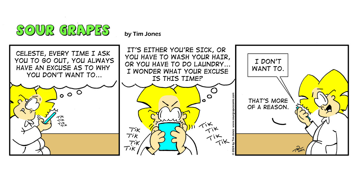 Sour Grapes Comic Strip - Excuses -7-24