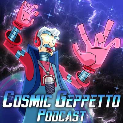 Cosmic Geppetto Podcast