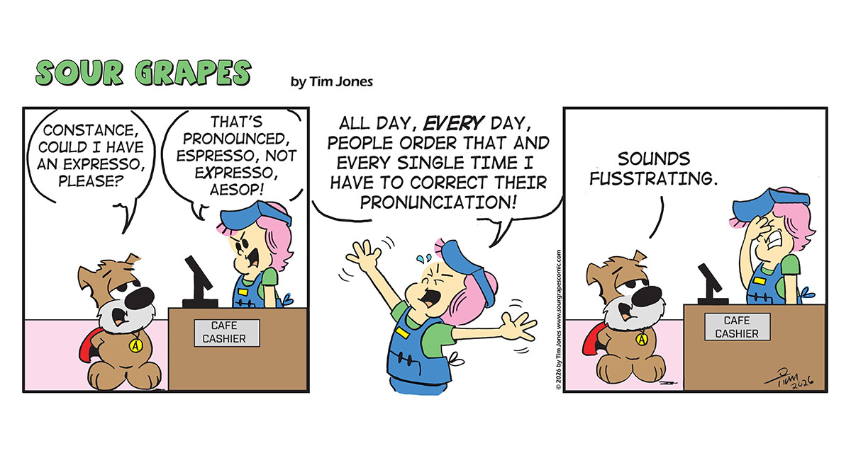Sour Grapes Comic Strip - Espresso 1/22/26