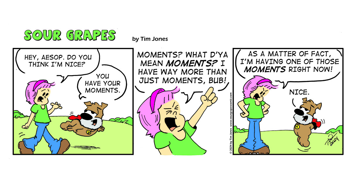 Sour Grape Comic Strip - Moments 4-19-24